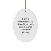 Funny Pharmacist Oval Ornament Gifts from Family to Pharmacist with Inspirational Quote - Image 1